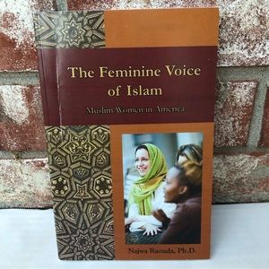 The Feminine Voice of Islam Muslim Women In America Najwa Raouda SIGNED PB